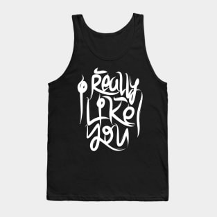 I Really Like You Tank Top